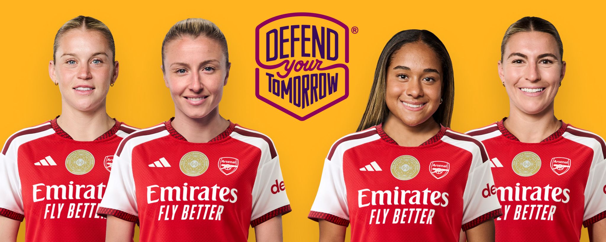 Defend your Tomorrow. Arsenal womens players Alessia Russo, Leah Williamson, Olivia Smith and Steph Catley are looking to camera in front of a golden yellow background.